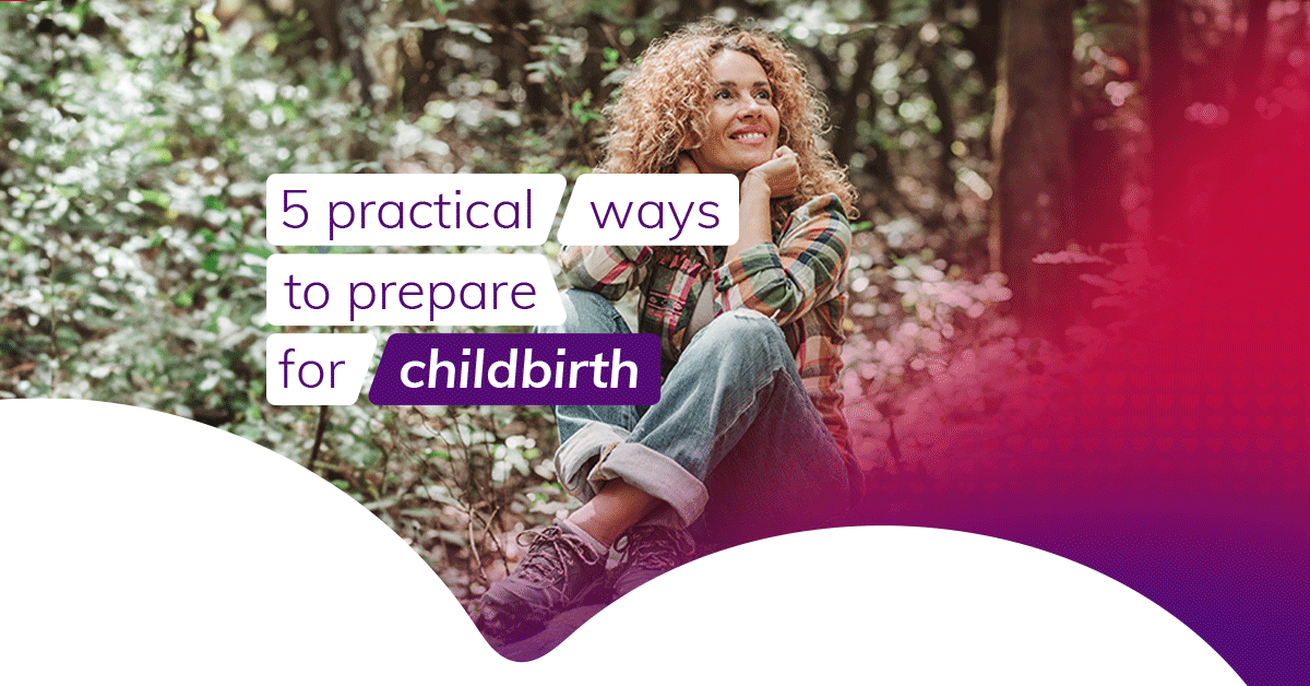 Image of woman with text: 5 practical ways to prepare for childbirth 